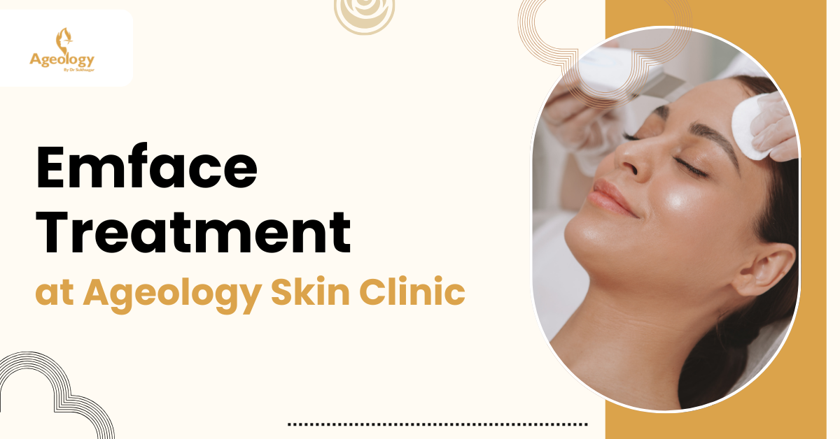 Emface Treatment at Ageology Skin Clinic